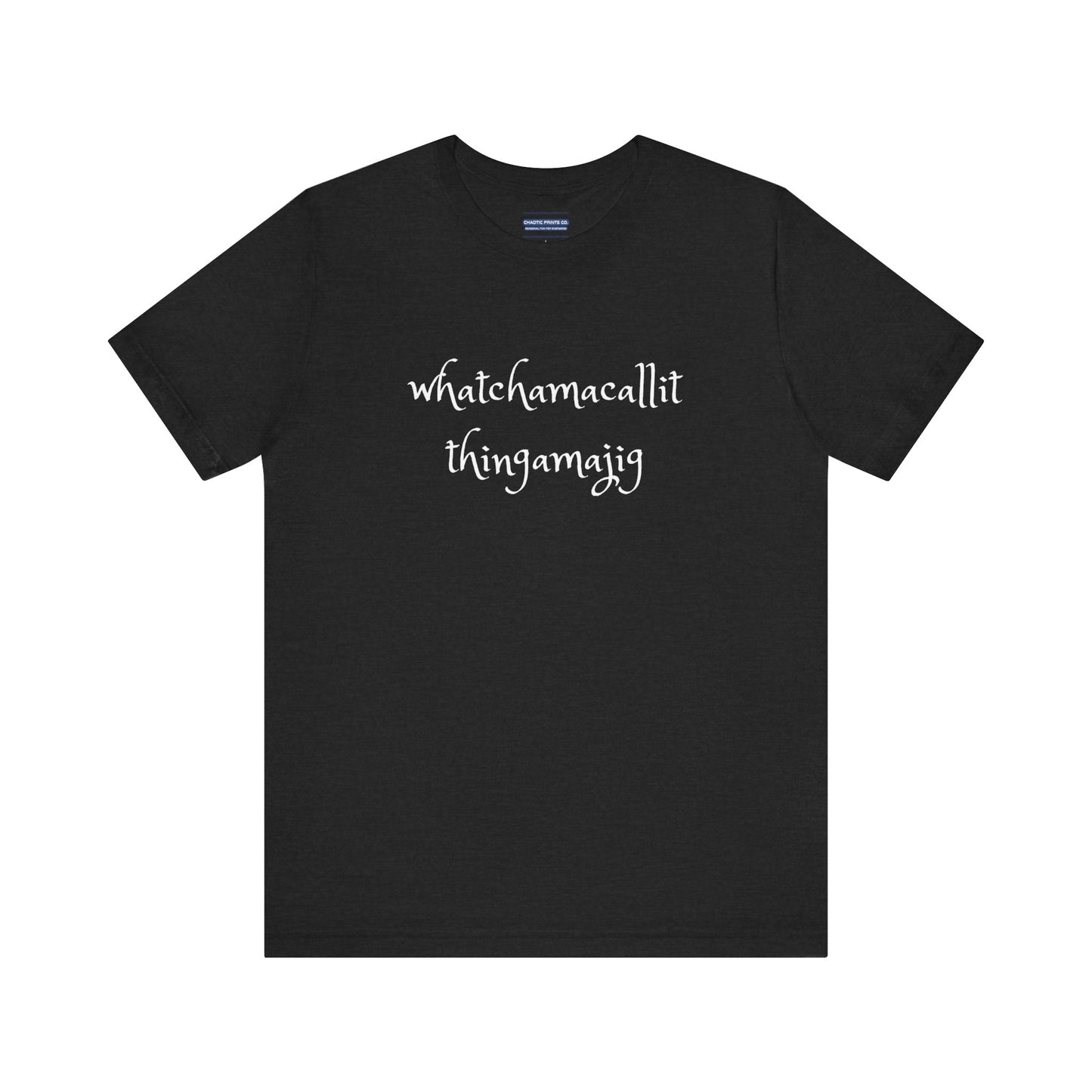 Whatchamacallit Thingamajig