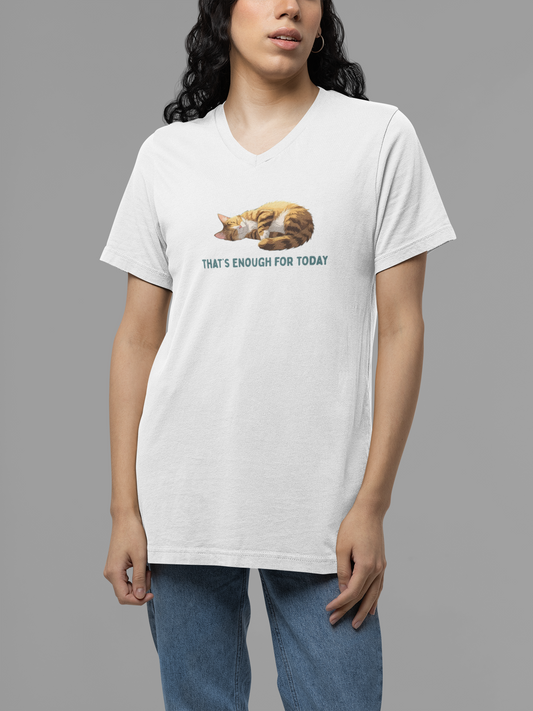That's Enough For Today V-neck Tee