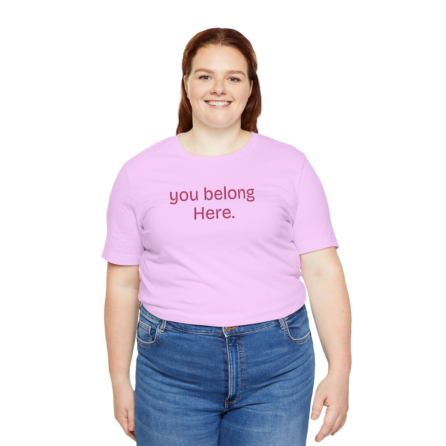 You Belong Here Unisex Tee